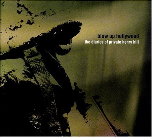 BLOW UP HOLLYWOOD/DIARIES OF PRIVATE HENRY HILL
