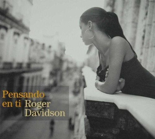 Roger Davidson/Pensando En Ti@Davidson (Pno)/Finck (Bass)