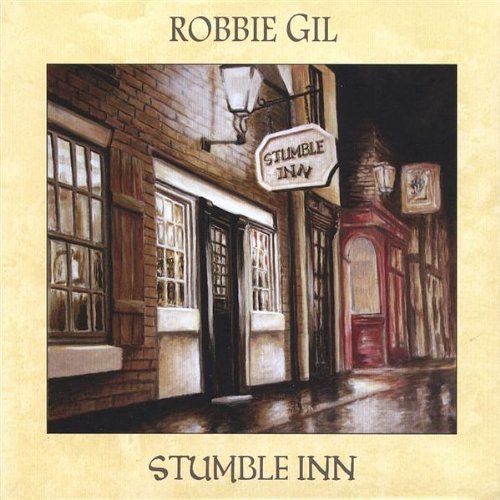 ROBBIE GIL/STUMBLE INN