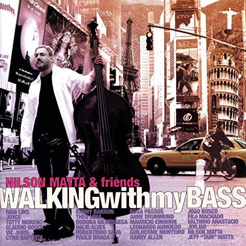 Nilson & Friends Matta/Walking With My Bass