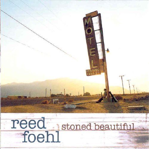 Reed Foehl/Stoned Beautiful