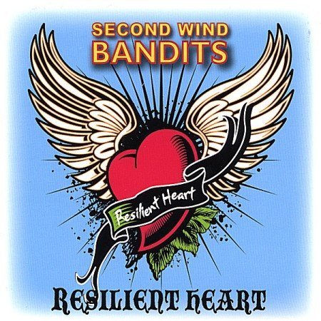 SECOND WIND BANDITS/RESILIENT HEART