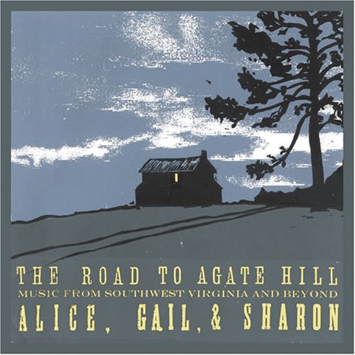 Gail & Sharon Alice Road To Agate Hill Music From 