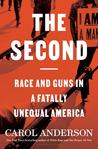 Carol Anderson/The Second@Race and Guns in a Fatally Unequal America