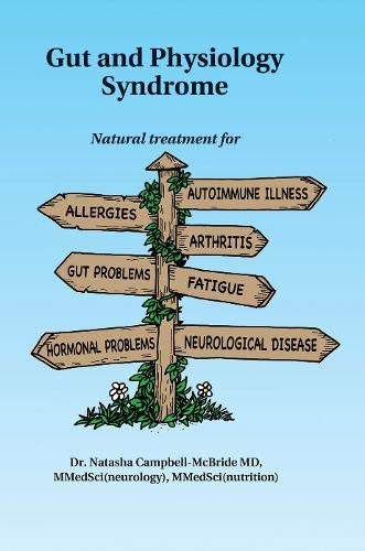 Campbell Mcbride Natasha Md Gut And Physiology Syndrome Natural Treatment For Allergies Autoimmune Illne 