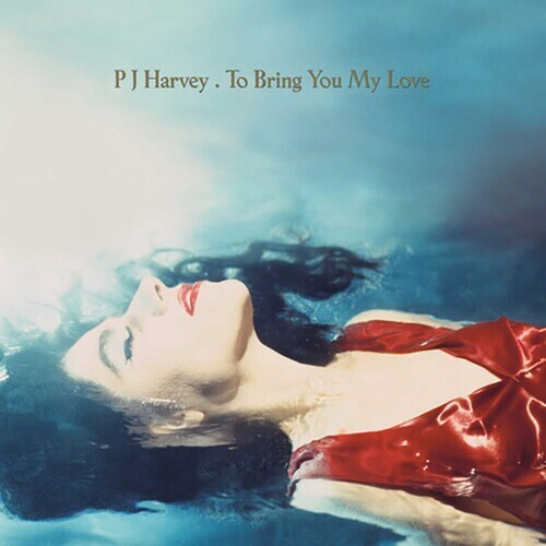 PJ Harvey/To Bring You My Love