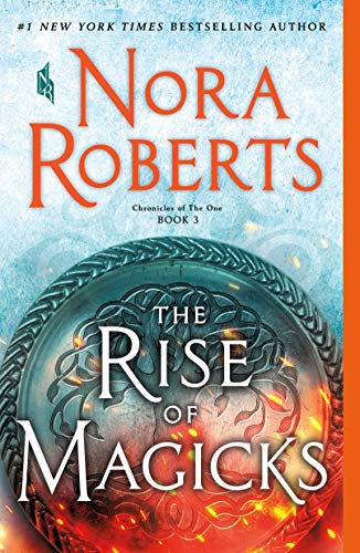 Nora Roberts/The Rise of Magicks@Chronicles of the One, Book 3