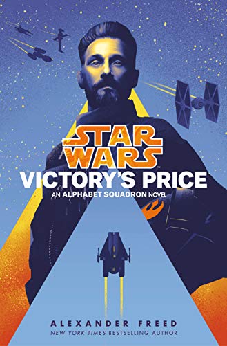Alexander Freed/Star Wars: Victory's Price@An Alphabet Squadron Novel
