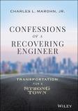 Charles L. Marohn Confessions Of A Recovering Engineer Transportation For A Strong Town 