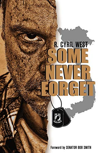 R. Cyril West/Some Never Forget@ A POW/MIA Truth Novel