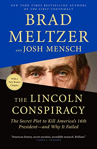 Brad Meltzer/The Lincoln Conspiracy@The Secret Plot to Kill America's 16th President-