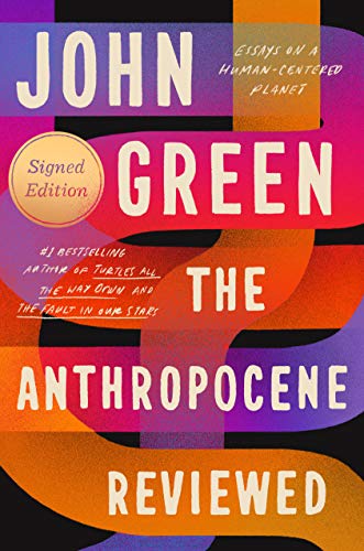 John Green/The Anthropocene Reviewed