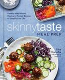 Gina Homolka Skinnytaste Meal Prep Healthy Make Ahead Meals And Freezer Recipes To S 