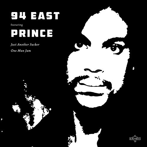 94 East Featuring Prince/Just Another Sucker/One Man Jam