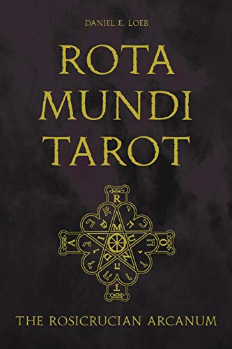 Daniel E. Loeb/Rota Mundi Tarot@ The Rosicrucian Arcanum