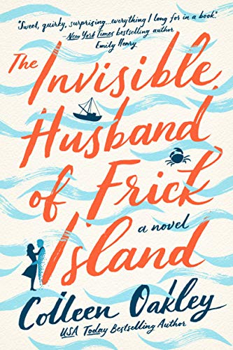 Colleen Oakley/The Invisible Husband of Frick Island