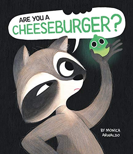 Monica Arnaldo/Are You a Cheeseburger?