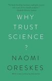 Naomi Oreskes Why Trust Science? 