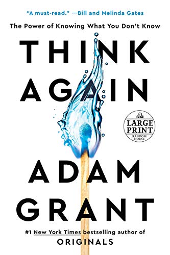 Adam Grant/Think Again@ The Power of Knowing What You Don't Know@LARGE PRINT