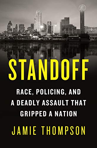 Jamie Thompson/Standoff@ Race, Policing, and a Deadly Assault That Gripped