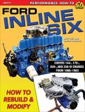Matt Cox Ford Inline Six How To Rebuild & Modify 