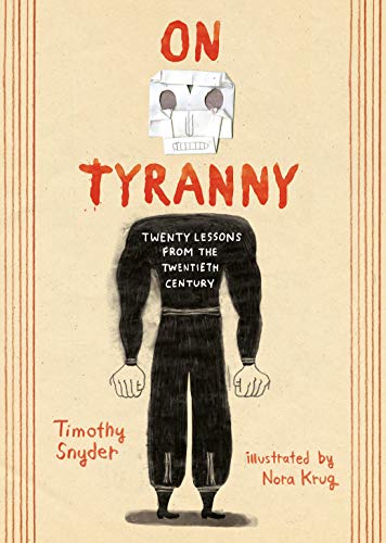 Timothy Snyder/On Tyranny Graphic Edition@Twenty Lessons from the Twentieth Century
