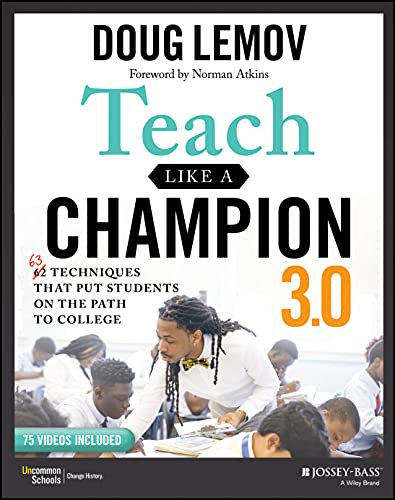 Doug Lemov Teach Like A Champion 3.0 63 Techniques That Put Students On The Path To Co 0003 Edition; 