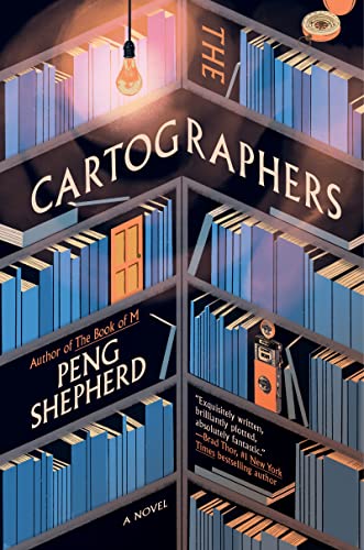 Peng Shepherd/The Cartographers: A Novel