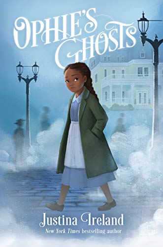 Justina Ireland/Ophie's Ghosts