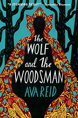 Ava Reid/The Wolf and the Woodsman