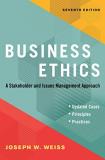 Joseph W. Weiss Business Ethics Seventh Edition A Stakeholder And Issues Management Approach 