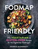 Georgia Mcdermott Fodmap Friendly 95 Vegetarian And Gluten Free Recipes For The Dig 