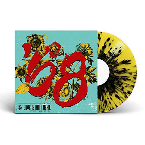 68/Love Is Ain't Dead. (Splatter Vinyl)@Heavy Black Splatter on Opaque Mustard Vinyl
