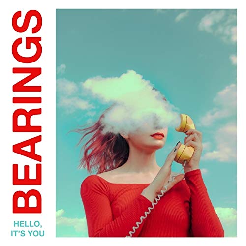 Bearings/Hello, It's You