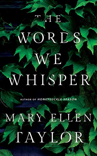 Mary Ellen Taylor/The Words We Whisper