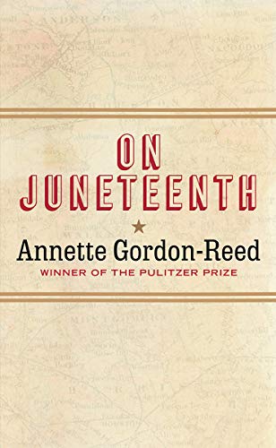 Annette Gordon-Reed/On Juneteenth