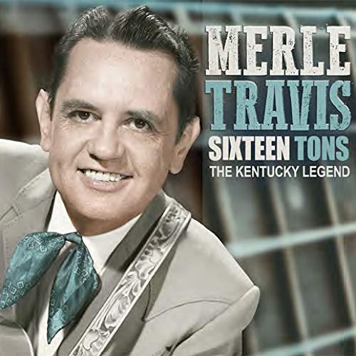Merle Travis/Sixteen Tons
