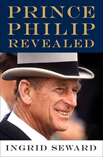 Ingrid Seward/Prince Philip Revealed