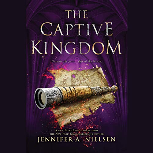 Jennifer A. Nielsen/The Captive Kingdom (the Ascendance Series, Book 4@ Volume 4