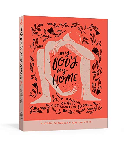 Victoria Emanuela/My Body, My Home@A Radical Guide to Resilience and Belonging