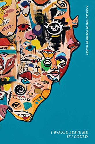 Halsey/I Would Leave Me If I Could@A Collection of Poetry