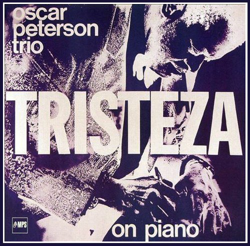 Oscar Peterson/Tristeza On Piano