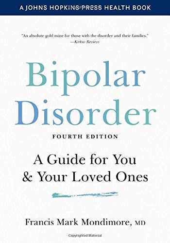Francis Mark Mondimore/Bipolar Disorder@ A Guide for You and Your Loved Ones@0004 EDITION;