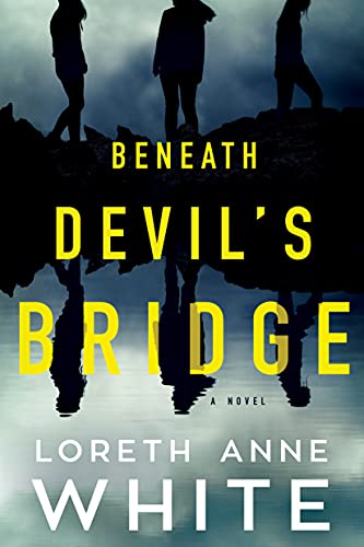 Loreth Anne White/Beneath Devil's Bridge