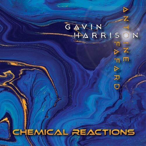 Harrison,Gavin / Fafard,Antoin/Chemical Reactions@Amped Exclusive
