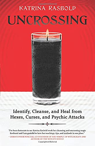 Katrina Rasbold Uncrossing Identify Cleanse And Heal From Hexes Curses A 