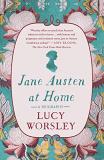 Lucy Worsley Jane Austen At Home A Biography 
