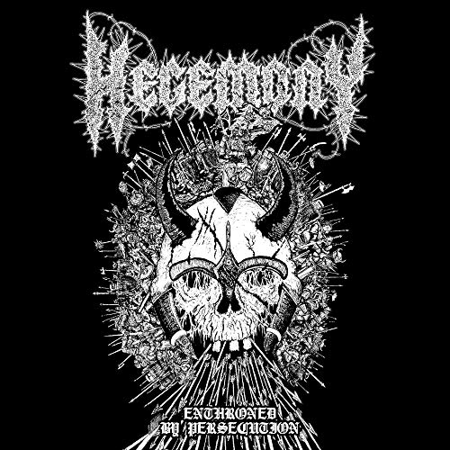 Hegemony/Enthroned By Persecution