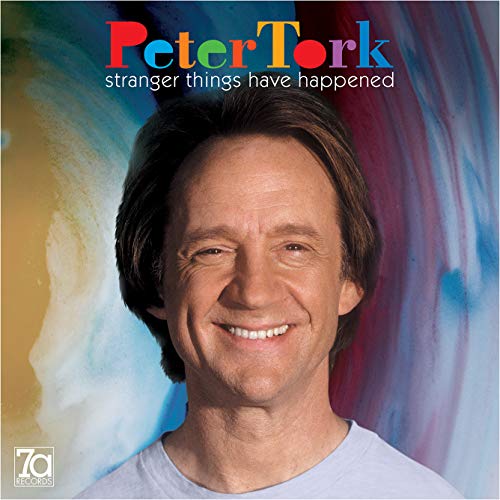 Peter Tork/Stranger Things Have Happened