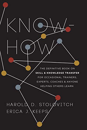 Harold D. Stolovitch Know How The Definitive Book On Skill And Knowledge Transf 
